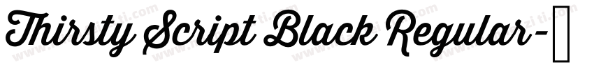 Thirsty Script Black Regular字体转换